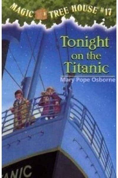 Random House Magic Tree House 17 Astăzi seara pe Titanic (Casa Magic Tree)