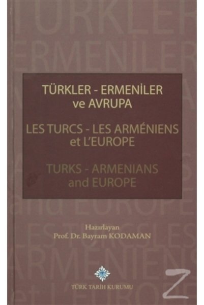 Türk Tarih Kurumu Yayınları Türkler Ermeniler Ve Avrupa (ciltli)