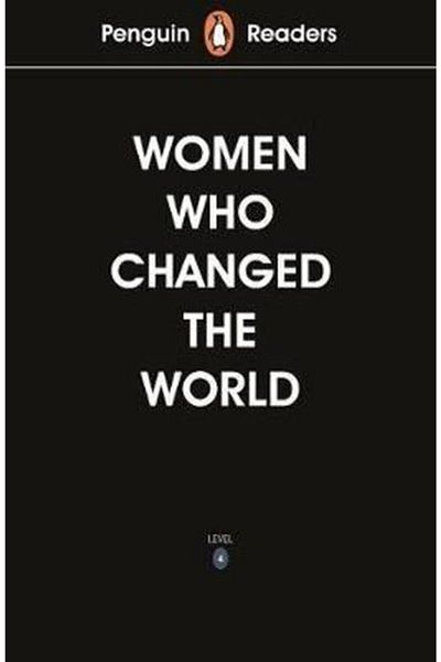 Penguin Books Penguin Readers Level 4: Women Who Changed The World Collective