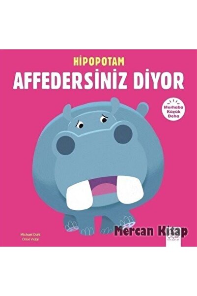 1001 Çiçek Kitaplar Hipopotam Affedersiniz Diyor / Merhaba Küçük Deha - Michael Dahl