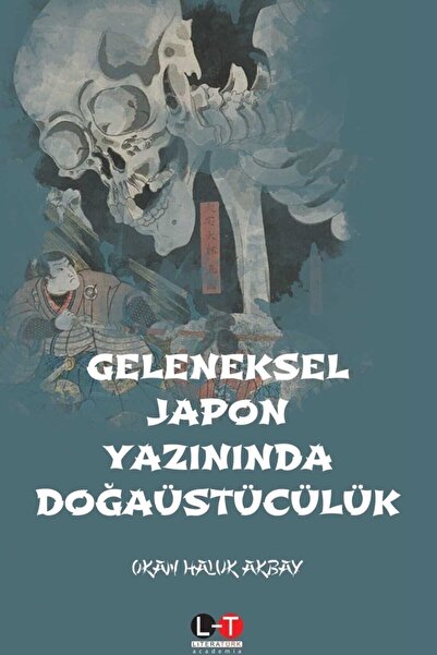 Literatürk Academia Geleneksel Japon Yazınında Doğaüstücülük - Okan Haluk Akbay