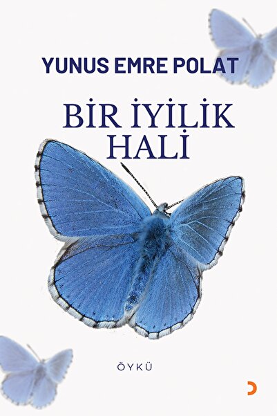 Cinius Yayınları Bir Iyilik Hali & Yunus Emre Polat