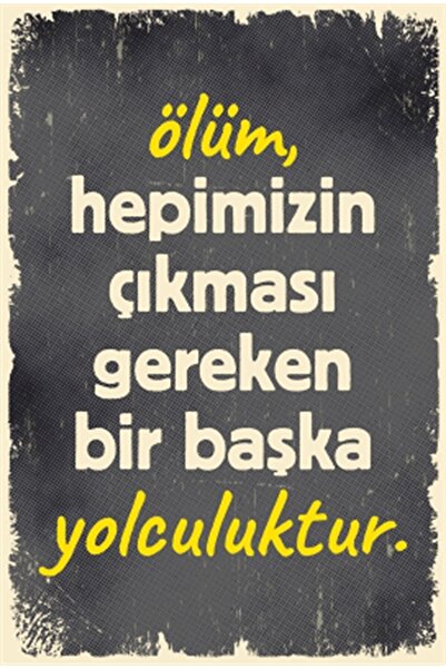 Hayat Poster Ölüm Özlü Sözler Duvar Yazıları Retro Ahşap Poster