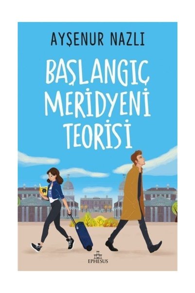Ephesus Yayınları The Beginning Meridian Theory, Paperback