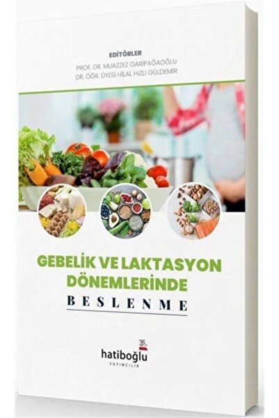 Hatiboğlu Yayınları Gebelik Ve Laktasyon Dönemlerinde Beslenme /