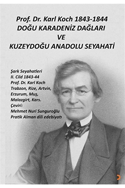 Cinius Yayınları Prof. Dr. Karl Koch 1843-1844 Doğu Karadeniz Dağları ve Kuze...
