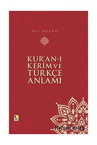 Çıra Yayınları Kur'an-ı Kerim ve Türkçe Anlamı Ciltli Orta Boy17x25 - Ali Bul...
