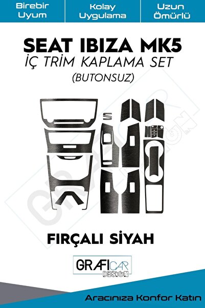 GRAFİCAR Seat Ibiza Mk5 Inner Trim Coating Set / Brushed Black-without Operat...