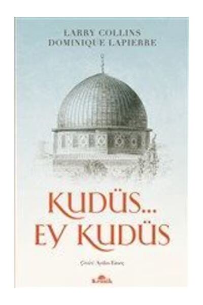 Kronik Kitap Kudüs. Ey Kudüs Larry Collins
