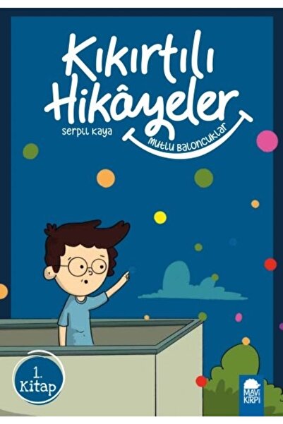 Mavi Kirpi Yayınları Mutlu Baloncuklar - Kıkırtılı Hikayeler 1. Kitap / 3. Sı...