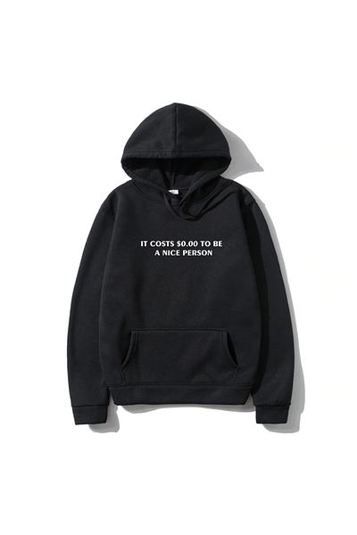 Shout Oversize It Costs $0.00 to Be a Nice Person Unisex Hoodie