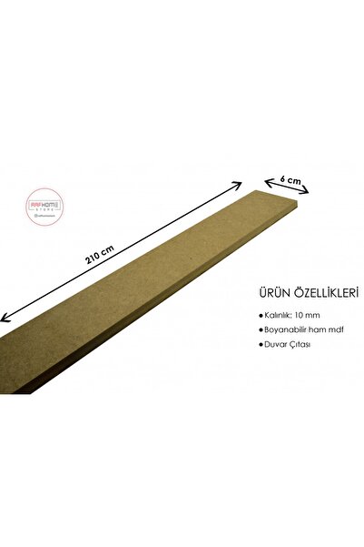 Rafhomestore Duvar Dekorasyonu 10 Mm (kalinlik) 6 Cm (en) X 210 Cm (boy)ham Mdf ( 1 Boy )