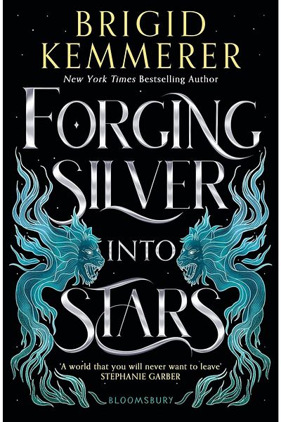 Bloomsbury Forging Silver Into Stars - Forging Silver Into Stars