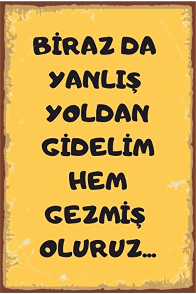 Hayat Poster Biraz Da Yanlış Yoldan Gidelim Komik Sözler Retro Ahşap Poster