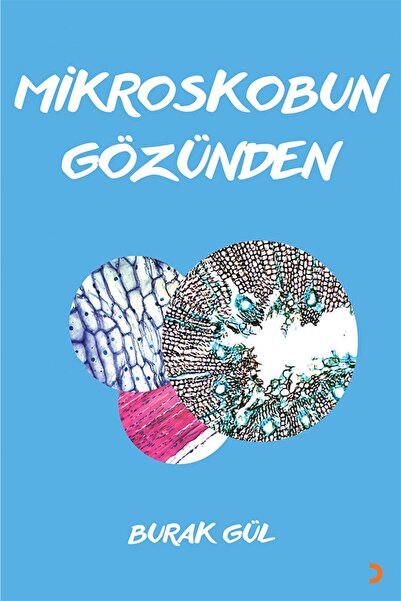 Cinius Yayınları Mikroskobun Gözünden & Burak Gül