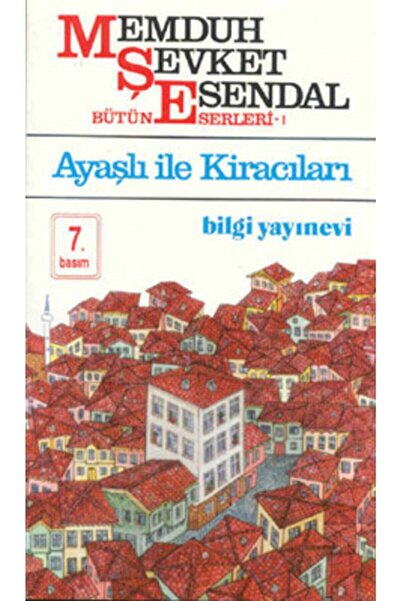 Bilgi Yayınevi Ayaşlı Ile Kiracıları Memduh Şevket Esendal - Memduh Şevket Es...