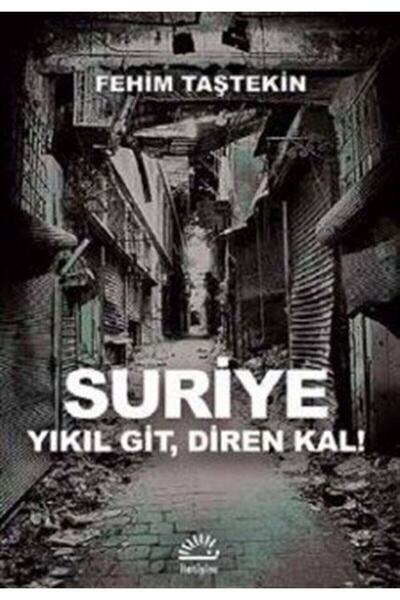 İletişim Yayınları Suriye Yıkıl Git, Diren Kal