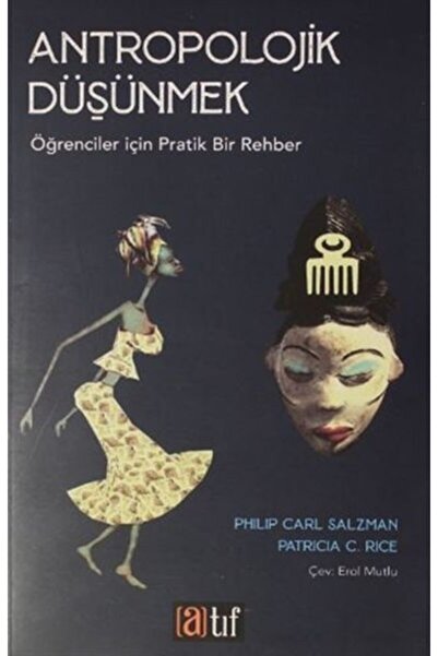 Atıf Yayınları Antropolojik Düşünmek - Philip Carl Salzman 9786257868211
