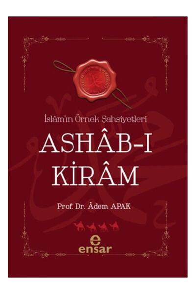 Ensar Neşriyat Ashab-ı Kiram Islamın Örnek Şahsiyetleri Adem Apak