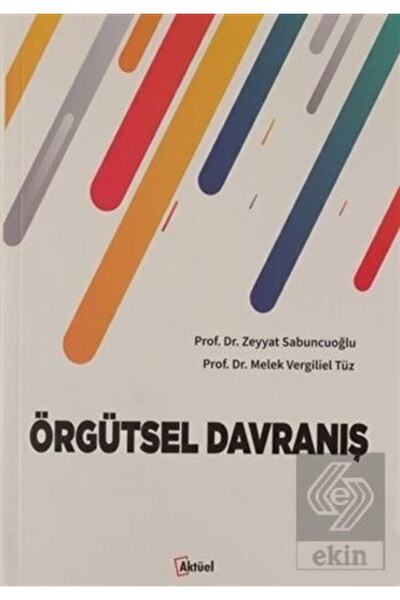 Alfa Aktüel Yayınları Alfa Aktüel Örgütsel Davranış - Zeyyat Sabuncuoğlu, Mel...