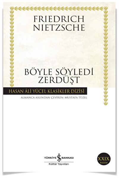 TÜRKİYE İŞ BANKASI KÜLTÜR YAYINLARI Böyle Söyledi Zerdüşt - Friedrich Wilhelm...
