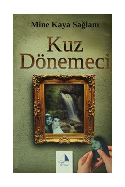 Pupa Yayınları Kuz Dönemeci Mine Kaya Sağlam