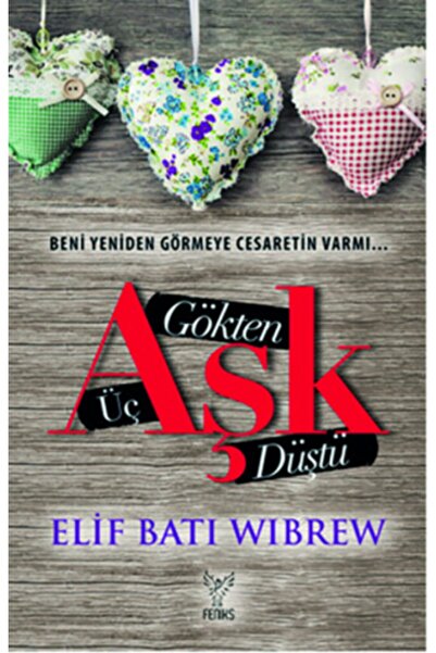 Feniks Yayınları Gökten Üç Aşk Düştü