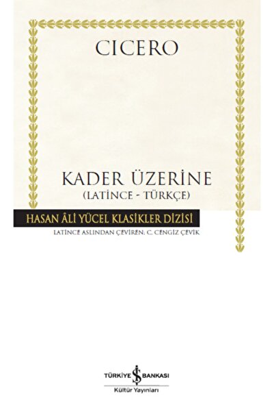 TÜRKİYE İŞ BANKASI KÜLTÜR YAYINLARI Kader Üzerine - (Latince-Türkçe) (Ciltli)