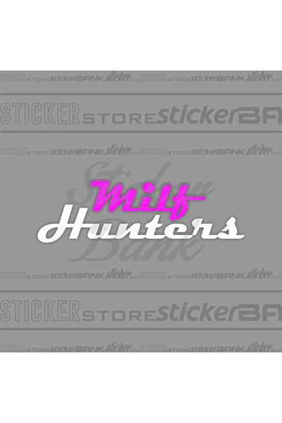 Sticker Bank Araba Sticker Milf Hunters Sticker