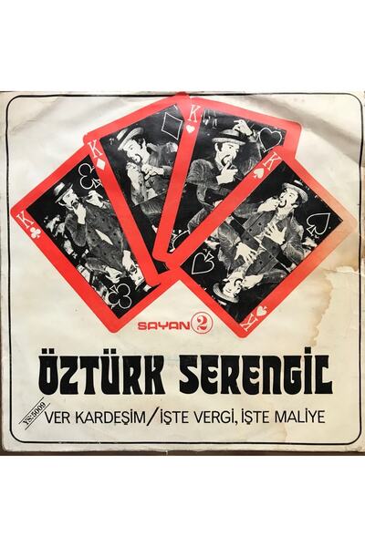 Öztürk Serengil ?– Ver Kardeşim / Işte Vergi, Işte Maliye 45'lik Plak