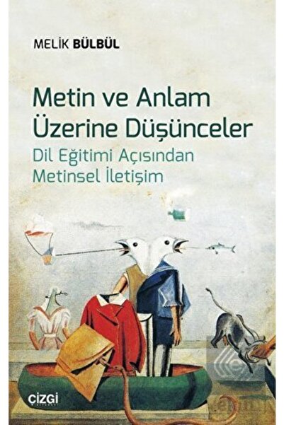 Çizgi Kitabevi Yayınları Metin Ve Anlam Üzerine Düşünceler