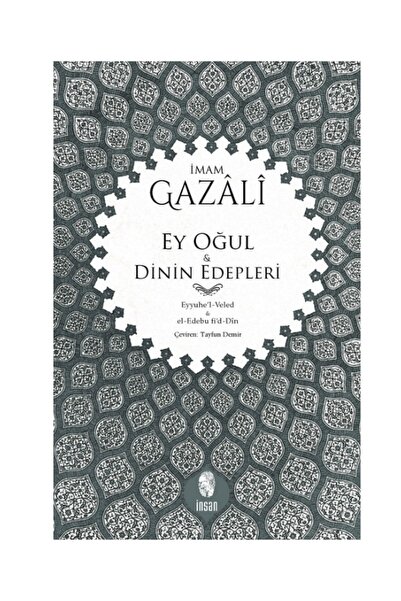 İnsan Yayınları Ey Oğul & Dinin Edepleri İnsan Yayınları (Korunaklı Poşetle)