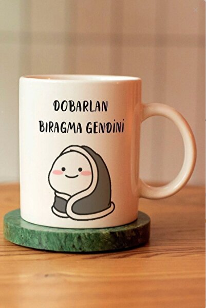 IŞILAY REKLAM - Dobarlan Bıragma Gendini Baskılı Seramik Kahve Çay Kupası