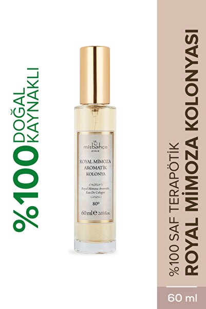 MİSBAHÇE Royal Mimoza Aromatik Kolonya 60 Ml