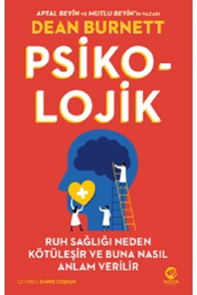 Nobel Akademik Yayıncılık Psiko-lojik- Ruh Sağlığı Neden Kötüleşir Ve Buna Na...