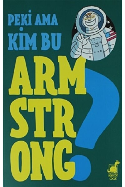 Domingo Yayınevi Peki Ama Kim Bu Armstrong ?