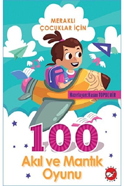 Beyaz Balina Yayınları Meraklı Çocuklar Için 100 Akıl Ve Mantık Oyunu - - Has...