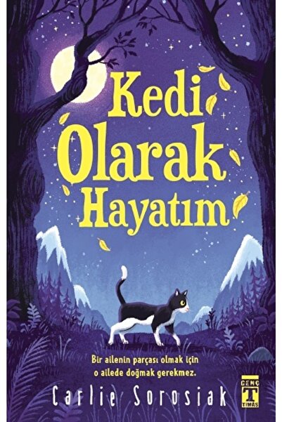Genç Timaş Kedi Olarak Hayatım - - Carlie Sorosiak Kitabı
