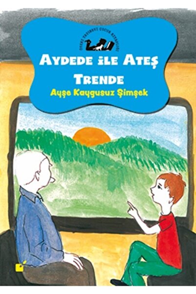 Öteki Yayınevi Aydede ile Ateş Trende / Ayşe Kaygusuz Şimşek / Öteki Yayınevi...