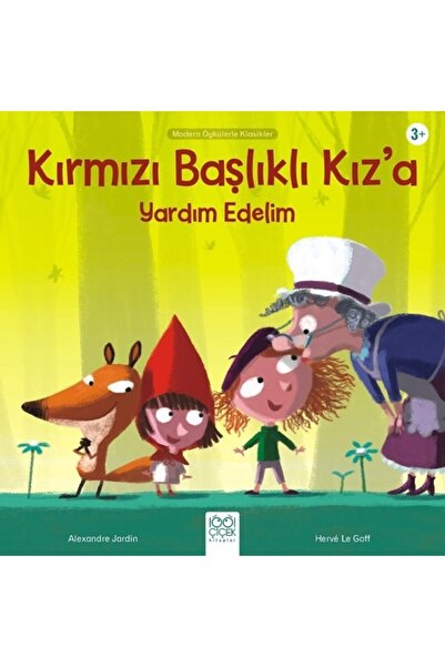 1001 Çiçek Kitaplar Kırmızı Başlıklı Kız’a Yardım Edelim - Modern Öykülerle K...