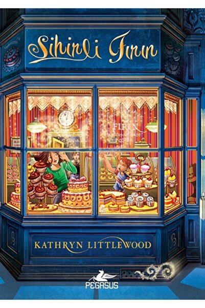 Pegasus Yayınları Sihirli Fırın - Kathryn Littlewood