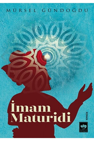 Ötüken Neşriyat Imam Maturidi / Mürsel Gündoğdu