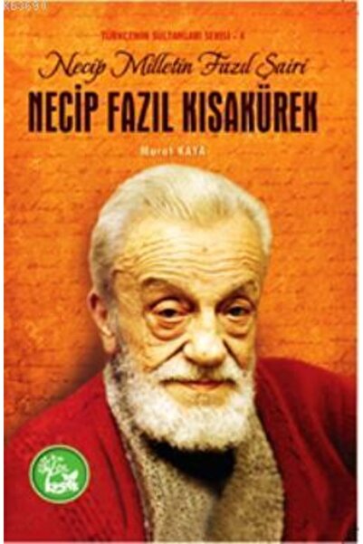 Kuşak Yayınları Necip Milletin Fazıl Şairi Necip Fazıl Kısakürek