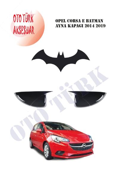 Genel Markalar Opel Corsa E Yarasa Batman Ayna Kapağı 2014 2019