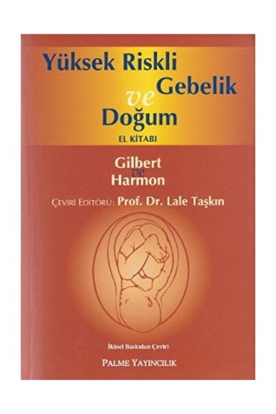 Palme Yayınevi Yüksek Riskli Gebelik ve Doğum El Kitabı