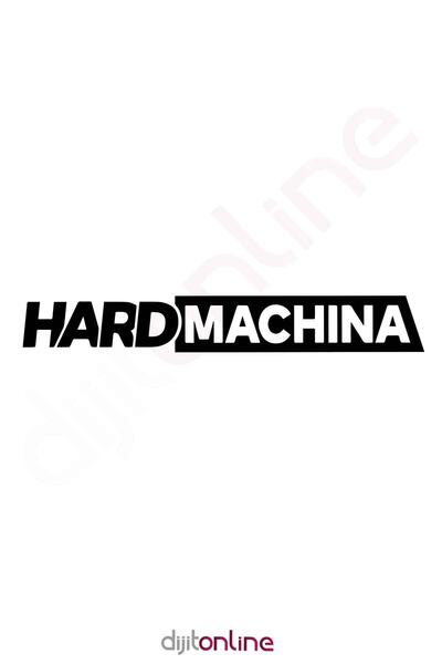 Dijitonline Hard Machina Makine Sticker Araba Sticker 30x4 Cm