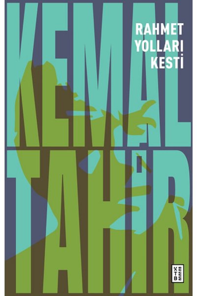 Ketebe Yayınları Rahmet Yolları Kesti - - كتاب Kemal Tahir