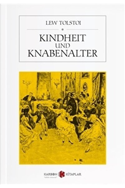 Karbon Kitaplar Kindheit Und Knabenalter - - Lev Nikolayeviç Tolstoy Kitabı
