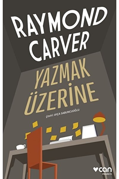 CAN Yazmak Üzerine - - Raymond Carver Kitabı
