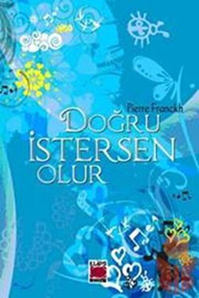 Elips Kitap Doğru Istersen Olur - - Pierre Franckh Kitabı